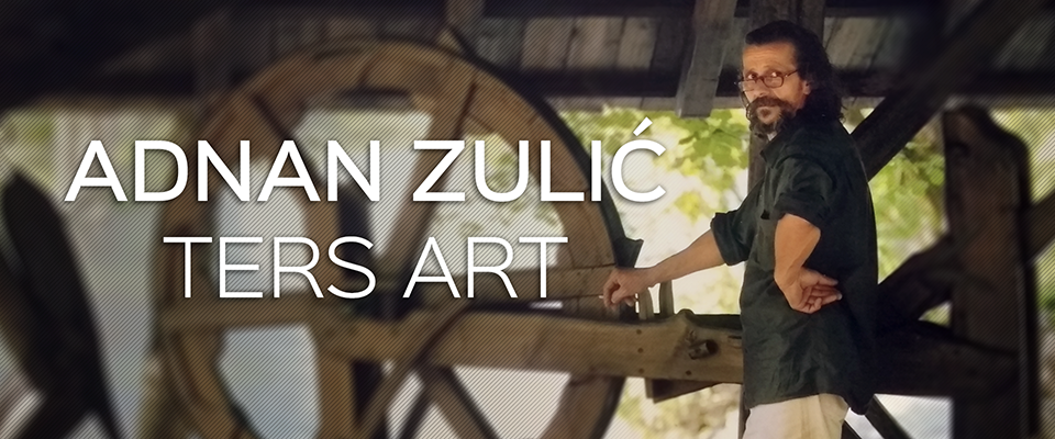 Adnan Zulić - Ters Art